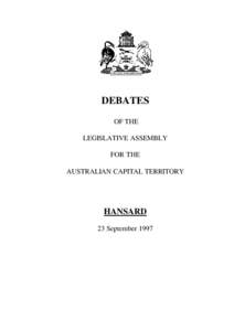 DEBATES OF THE LEGISLATIVE ASSEMBLY FOR THE AUSTRALIAN CAPITAL TERRITORY