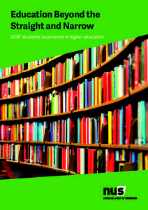 Education Beyond the Straight and Narrow LGBT students’ experience in higher education Foreword