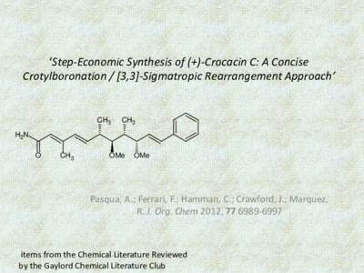 ‘Step-Economic Synthesis of (+)-Crocacin C: A Concise Crotylboronation / [3,3]-Sigmatropic Rearrangement Approach’ CH3  CH3