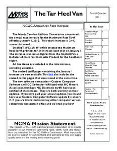 The Tar Heel Van NCUC Announces Rate Increase The North Carolina Utilities Commission announced the annual rate increase for the Maximum Rate Tariff effective January 1, 2012. This year’s increase is 2.4%, across the b