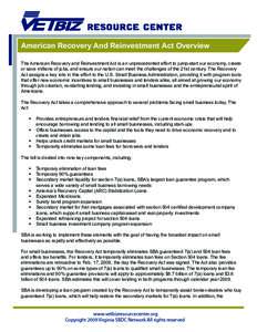 American Recovery And Reinvestment Act Overview The American Recovery and Reinvestment Act is an unprecedented effort to jump-start our economy, create or save millions of jobs, and ensure our nation can meet the challen