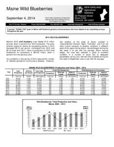 Maine Wild Blueberries September 4, 2014 A special “THANK YOU” goes to Maine wild blueberry growers and processors who have helped us by completing surveys throughout the year[removed]WILD BLUEBERRIES