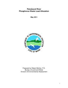 Penobscot River Phosphorus Waste Load Allocation May[removed]Prepared by Robert Mohlar, P.E.