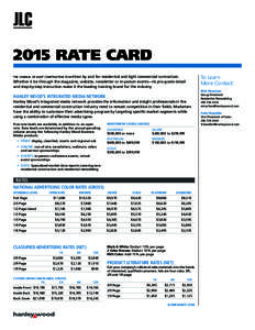 2015 RATE CARD To Learn More Contact: is written by and for residential and light commercial contractors. Whether it be through the magazine, website, newsletter or in-person events—its pro-grade detail