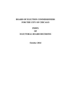 BOARD OF ELECTION COMMISSIONERS FOR THE CITY OF CHICAGO INDEX OF ELECTORAL BOARD DECISIONS