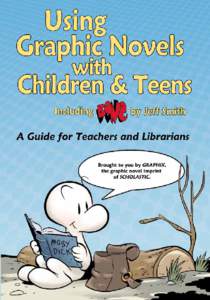 Using Graphic Novels in the Classroom A Guide for Teachers and Librarians Graphic novels are hot! No longer an underground movement appealing to a small following of enthusiasts, graphic novels have emerged as a growing