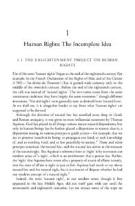 1 Human Rights: The Incomplete Idea 1.1 THE ENLIGHTENMENT PROJECT ON HUMAN RIGHTS Use of the term ‘human rights’ began at the end of the eighteenth century (for example, in the French Declaration of the Rights of Man