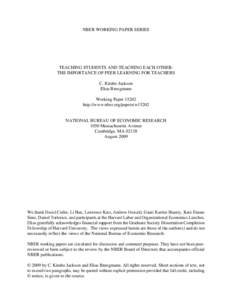 NBER WORKING PAPER SERIES  TEACHING STUDENTS AND TEACHING EACH OTHER: THE IMPORTANCE OF PEER LEARNING FOR TEACHERS C. Kirabo Jackson Elias Bruegmann