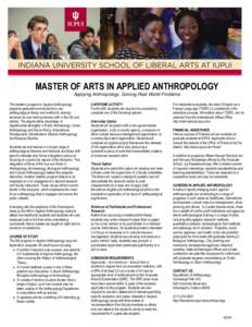 MASTER OF ARTS IN APPLIED ANTHROPOLOGY Applying Anthropology, Solving Real World Problems The master’s program in Applied Anthropology prepares graduate-level students to use anthropological theory and method to develo