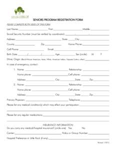 SENIORS PROGRAM REGISTRATION FORM PLEASE COMPLETE BOTH SIDES OF THIS FORM Last Name:  First: