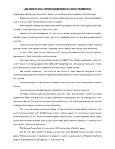 LAKE COUNTY, OHIO OFFERS RELAXED COASTAL VENUE FOR MEETINGS Just as destinations have competition, so too, now meetings have competition and challenges. Besides the economy, webcasts, and digital meeting options, meeting