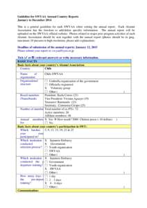 Guideline for SWYAA Annual Country Reports January to December 2014 This is a general guideline for each SWYAA when writing the annual report. Each Alumni Association has the freedom to add/delete specific information. T