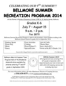 CELEBRATING OUR 9TH SUMMER!!!  BELLMORE SUMMER RECREATION PROGRAM 2014 At the Charles A. Reinhard Elementary School, 2750 So. St. Marks Avenue, Bellmore