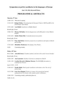 Symposium on perfect auxiliaries in the languages of Europe June 9-10, 2016, Bernstorff Palace PROGRAMME & ABSTRACTS Thursday, 9th June 13:00-13:10