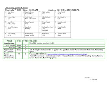 TRC Meeting Agendum & Minutes  Date: July 7, 2011 Time: 10:00 AM Location: ISD GRAND CENTRAL