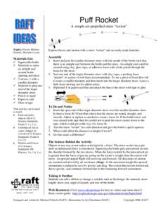 Puff Rocket A simple air-propelled straw “rocket” Topics: Forces, Motion, Gravity, Newton’s Laws