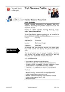 Work Placement Position  Intentus Chartered Accountants Audit Assistant Intentus Chartered Accountants is a specialist, audit only, Chartered Accounting firm providing professional audit and