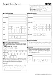 Change of Ownership Form Return this form by: Fax[removed]In person 65 Waterloo Road, North Ryde, NSW 2113 Post PO Box 1844, Macquarie Centre, North Ryde NSW 2113 Email [removed] Enquiries[removed]