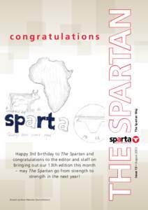 Happy 3rd birthday to The Spartan and congratulations to the editor and staff on bringing out our 13th edition this month – may The Spartan go from strength to strength in the next year!