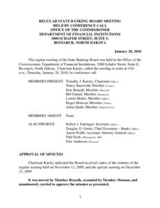 REGULAR STATE BANKING BOARD MEETING HELD BY TELEPHONE CONFERENCE AND IN THE OFFICE OF THE COMMISSIONER, DEPARTMENT OF BANKING AND FINANCIAL INSTITUTIONS, 2000 SCHAFER STREET, SUITE G, BISMARCK, NORTH DAKOTA