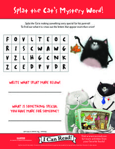 Splat the Cat’s Mystery Word! Splat the Cat is making something very special for his parents! To find out what it is, cross out the letters that appear more than once! F R