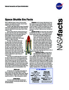 Space Shuttle Era Facts NASA’s shuttle fleet achieved numerous firsts and opened up space to more people than ever before during the Space Shuttle Program’s 30 years of missions. The space shuttle, officially called 