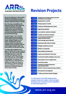 Revision Projects Since its first publication in 1958, Australian Rainfall and Runoff (ARR) has remained one of the most influential and widely used guidelines published by Engineers Australia. One of the major responsib