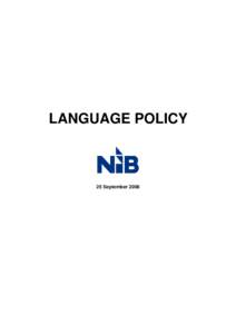 LANGUAGE POLICY  25 September 2008 Table of contents 1. GENERAL PRINCIPLES OF THE POLICY .....................................................................3