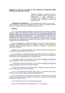 DECRETO Nº 5.440, DE 4 DE MAIO DEESTABELECE DEFINIÇÕES SOBRE CONTROLE DE QUALIDADE DE ÁGUA. Estabelece definições e procedimentos sobre o controle de qualidade da água de sistemas de abastecimento e