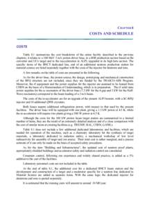 CHAPTER 8  COSTS AND SCHEDULE COSTS Table 8.1 summarizes the cost breakdown of the entire facility described in the previous chapters; it relates to a 100 MeV 3 mA proton driver linac, to a RIB production section based o