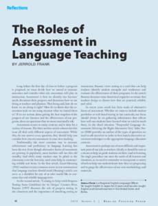 The Roles of Assessment in Language Teaching BY JERROLD FRANK  Long before the first day of class or before a program