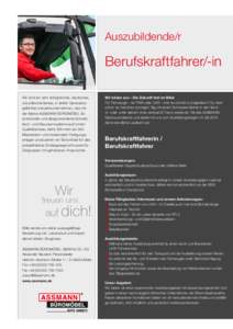 Auszubildende/r  Berufskraftfahrer/-in  Wir sind ein sehr erfolgreiches, deutsches, zukunftsorientiertes, in dritter Generation geführtes Industrieunternehmen, das mit