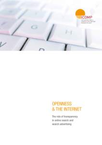 OPENNESS & THE INTERNET The role of transparency in online search and search advertising