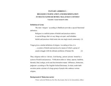 PLENARY ADDRESS 2 : RELIGIOUS VILIFICATION AND DISCRIMINATION IN MULTI-FAITH SOCIETIES: MALAYSIAN CONTEXT Venerable Canon Samuel D. John  Definition of terms