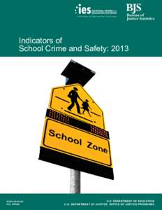 Indicators of School Crime and Safety: 2013 NCES[removed]NCJ[removed]