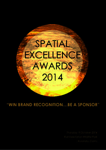 SPATIAL EXCELLENCE AWARDS 2014 “WIN BRAND RECOGNITION....BE A SPONSOR”