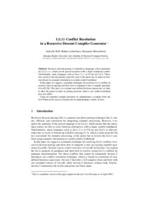 LL(1) Conflict Resolution in a Recursive Descent Compiler Generator 1  Albrecht Wöß, Markus Löberbauer, Hanspeter Mössenböck