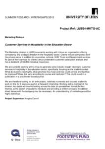SUMMER RESEARCH INTERNSHIPSProject Ref: LUBS4-MKTG-AC Marketing Division  Customer Services in Hospitality in the Education Sector