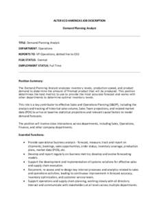 ALTER ECO AMERICAS JOB DESCRIPTION Demand Planning Analyst TITLE: Demand Planning Analyst DEPARTMENT: Operations REPORTS TO: VP Operations, dotted line to CEO