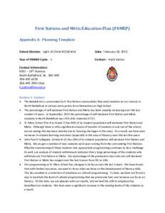 First Nations and Métis Education Plan (FNMEP) Appendix A: Planning Template School Division: Light of Christ RCSSD #16 Date: February 18, 2013