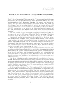 25. SeptemberReport on the International ASTIN/AFIR Colloquia 1997 The 28th Astin International Colloquium and the 7th International Afir Colloquium where held in the same week from August 11th to August 15th 1997