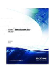 Matrox™ PowerStream Plus User Guide