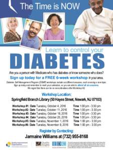 Are you a person with Medicare who has diabetes or know someone who does? Sign up today for a FREE 6-week workshop in your area. Diabetes Self-Management Program (DSMP) workshops include six different sessions, each cove