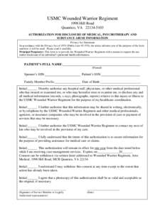 USMC Wounded Warrior Regiment 1998 Hill Road Quantico, VA[removed]AUTHORIZATION FOR DISCLOSURE OF MEDICAL, PSYCHOTHERAPY AND SUBSTANCE ABUSE INFORMATION Privacy Act Statement