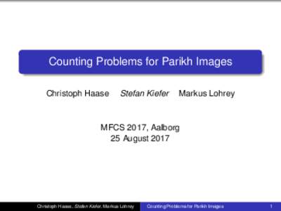Counting Problems for Parikh Images Christoph Haase Stefan Kiefer  Markus Lohrey