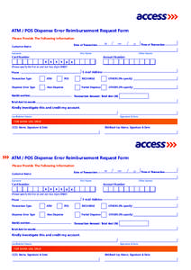 ATM / POS Dispense Error Reimbursement Request Form Please Provide The Following Information Time of Transaction Date of Transaction