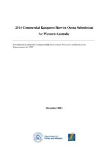 2014 Commercial Kangaroo Harvest Quota Submission for Western Australia ___________________________________________________________________________ For submission under the Commonwealth Environment Protection and Biodive