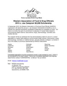 Western Association of Food & Drug Officials 2015 J. Jos Campioni $2,000 Scholarship In September 2015, the Western Association of Food and Drug Officials (WAFDO) organization will award the annual J. Jos Campioni Schola
