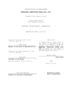 CERTIFICATION OF ENROLLMENT ENGROSSED SUBSTITUTE HOUSE BILL 1627 Chapter 212, Laws of 2012 62nd Legislature 2012 Regular Session BOUNDARY REVIEW BOARDS--ANNEXATION