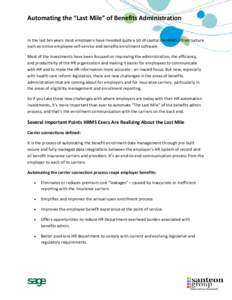 Automating the “Last Mile” of Benefits Administration In the last ten years most employers have invested quite a bit of capital on HRMS infrastructure such as online employee self-service and benefits enrollment soft